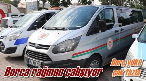 Borca rağmen çalışıyor