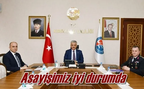 Asayişimiz iyi durumda