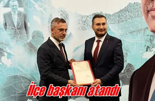 İlçe başkanı atandı