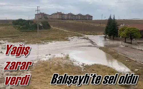 Balışeyh’te sel oldu