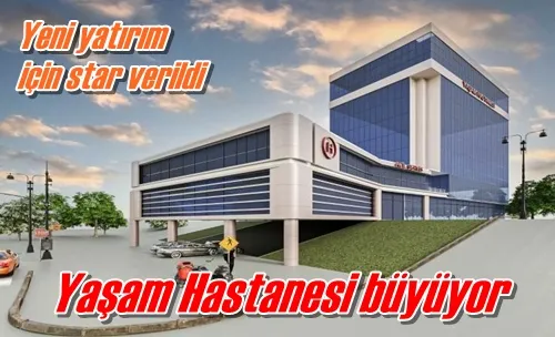 Yaşam Hastanesi büyüyor