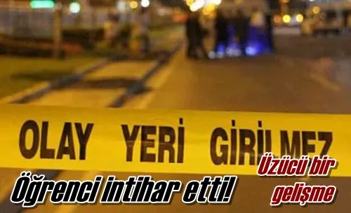 Öğrenci intihar etti!