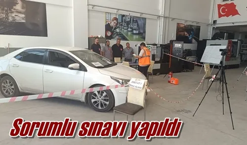 Sorumlu sınavı yapıldı