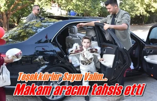 Aracını tahsis etti