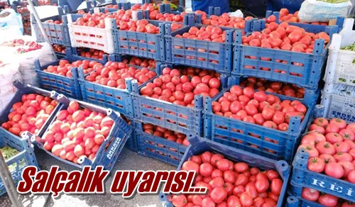 Salçalık uyarısı