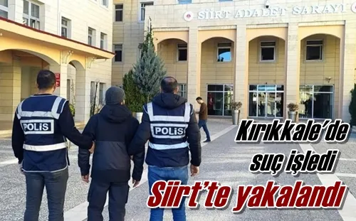 Siirt’te yakalandı