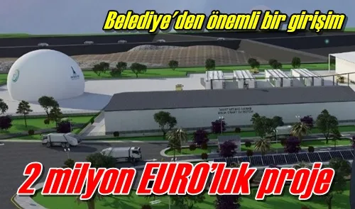 2 milyon EURO’luk proje