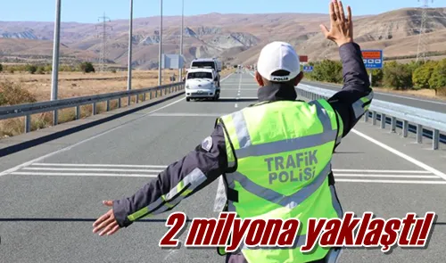 2 milyona yaklaştı!