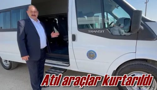 Atıl araçlar kurtarıldı