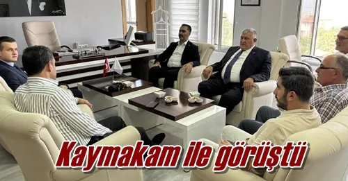 Kaymakam ile görüştü