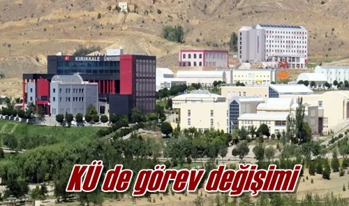 KÜ de görev değişimi