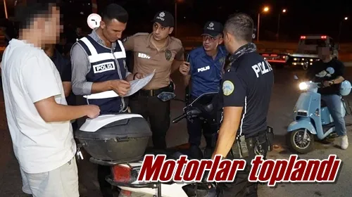 Motorlar toplandı