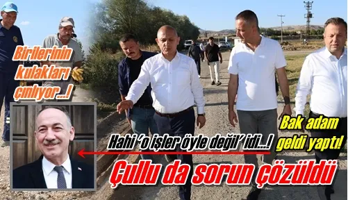 Çullu da sorun çözüldü