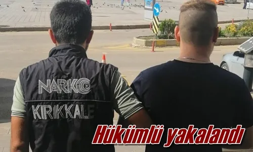 Hükümlü yakalandı