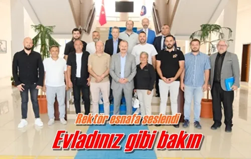 Evladınız gibi bakın