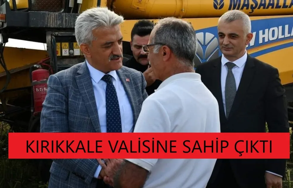 KIRIKKALELİLER VALİSİNE SAHİP ÇIKTI...