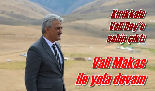 Vali Makas ile yola devam