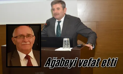 Ağabeyi vefat etti