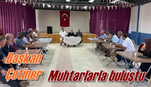 Muhtarlarla buluştu