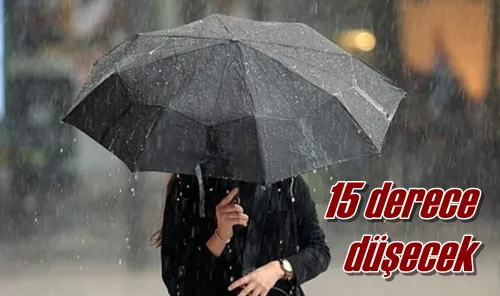 15 derece düşecek