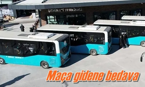 Maça gidene bedava