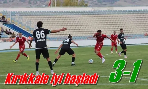 Kırıkkale iyi başladı: 3-1