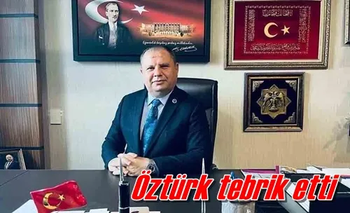 Öztürk tebrik etti