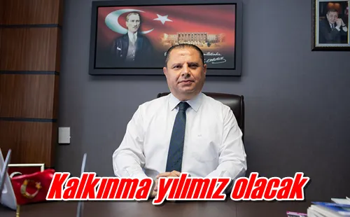 Kalkınma yılımız olacak