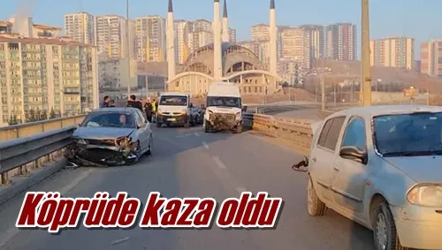 Köprüde kaza oldu