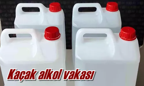 Kaçak alkol vakası