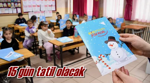 15 gün tatil olacak