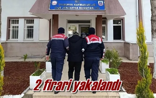 2 firari yakalandı