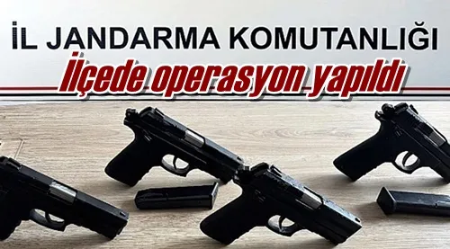 İlçede operasyon yapıldı