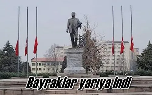 Bayraklar yarıya indi