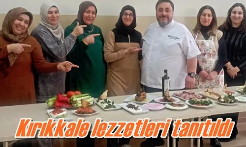 Kırıkkale lezzetleri tanıtıldı