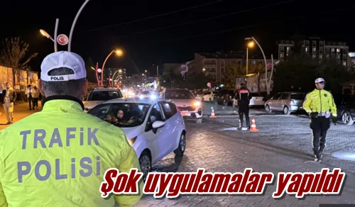 Şok uygulamalar yapıldı