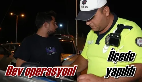 Dev operasyon!