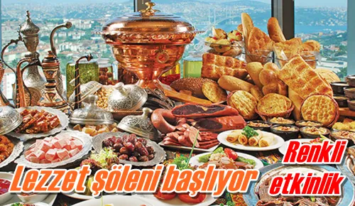 Lezzet şöleni başlıyor