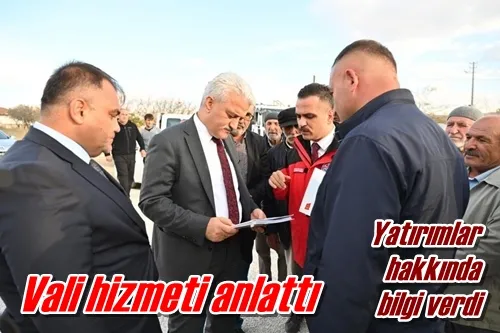 Vali hizmeti anlattı