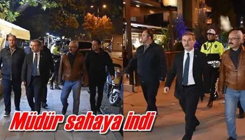 Müdür sahaya indi