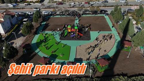 Şehit parkı açıldı