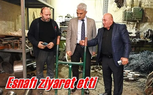 Esnafı ziyaret etti