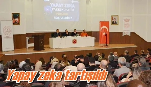 Yapay zeka tartışıldı