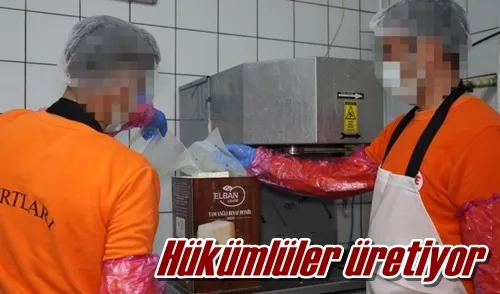 Hükümlüler üretiyor