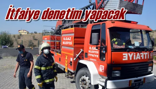 İtfaiye denetim yapacak