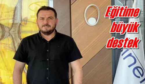 Eğitime büyük destek