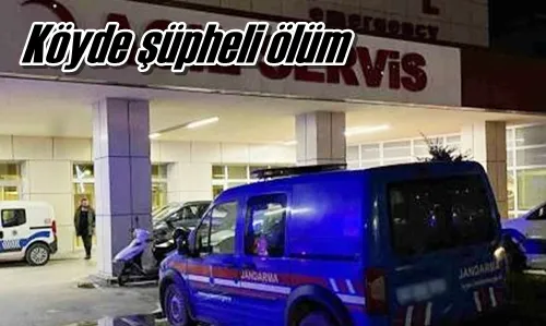 Köyde şüpheli ölüm