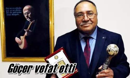 Göçer vefat etti	