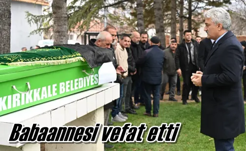 Babaannesi vefat etti