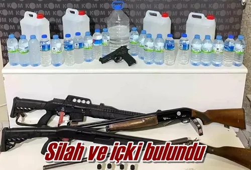 Silah ve içki bulundu